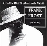 Frank Frost - Jelly Roll King