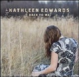 Kathleen Edwards - Back to Me