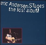 Eric Andersen - Stages: the Lost Album