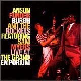 Anson Funderburgh And The Rockets Featuring Sam Myers - Live At The Grand Emporium