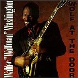 Walter "Wolfman" Washington - Wolf At The Door