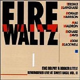 Terence Blanchard, Donald Harrison, Mal Waldron, Richard Davis, Eddie Blackwell - Fire Waltz: Eric Dolphy & Booker Little Remembered - Live at Sweet Basil Vol. II