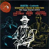 Bartok - Stravinsky / Ives - Stoltzman - Goode - Stoltzman / Contrasts / Largo; Songs / L'Histoire du Soldat