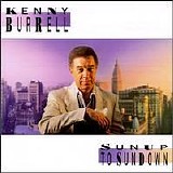 Kenny Burrell - Sunup To Sundown