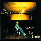 Vic Chesnutt - About To Choke