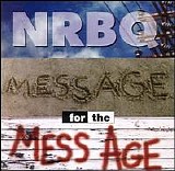 NRBQ - Message for the Mess Age