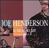 Joe Henderson - So Near, So Far