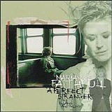 Marianne Faithfull - A Perfect Stranger