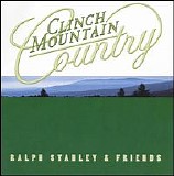 Ralph Stanley and Friends - Clinch Mountain Country