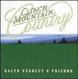 Ralph Stanley and Friends - Clinch Mountain Country