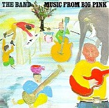 Band, The - Music From Big Pink