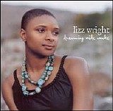 Lizz Wright - Dreaming Wide Awake