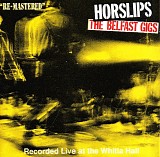 Horslips - The Belfast Gigs