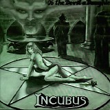 Incubus - To The Devil A Daughter
