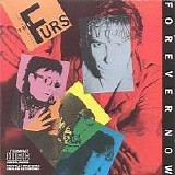 The Psychedelic Furs - Forever Now