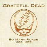 Grateful Dead - So Many Roads (1965-1995) Disc 3