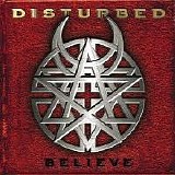 Disturbed - Believe