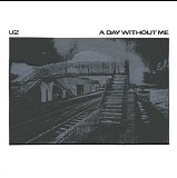 U2 - A Day Without Me Single