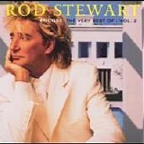 Rod Stewart - Encore: The Very Best Of Volume 2