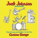 Jack Johnson - Sing-A-Longs And Lullabies For The Film Curious George