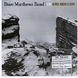Dave Matthews Band - Live at Red Rocks 8.15.95 Disc 2