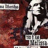 Melissa Etheridge - Yes I Am