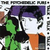 The Psychedelic Furs - Talk, Talk, Talk