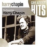 Harry Chapin - The Essential Harry Chapin