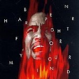 Ben Harper - Fight For Your Mind
