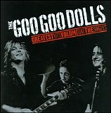 Goo Goo Dolls - Greatest Hits, Vol. 1: The Singles