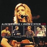 Alison Krauss & Union Station - Live Disc 1