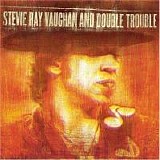 Stevie Ray Vaughan & Double Trouble - Live At Montreux 1982 & 1985 Disc 1