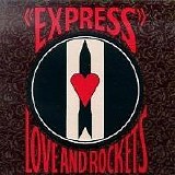 Love and Rockets - Express