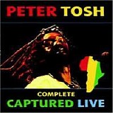 Peter Tosh - Complete Captured Live Disc 1