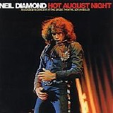 Neil Diamond - Hot August Night Disc 1