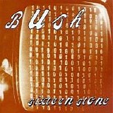 Bush - Sixteen Stone