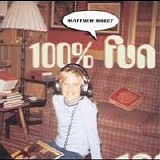 Matthew Sweet - 100% Fun