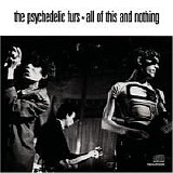 The Psychedelic Furs - All Of This And Nothing