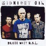 Midnight Oil - 20,000 Watt R.S.L.