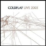 Coldplay - Live 2003