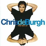 Chris De Burgh - This Way Up