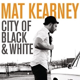 Mat Kearney - City of Black & White