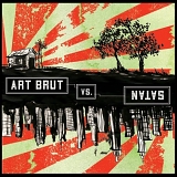 Art Brut - Art Brut vs. Satan