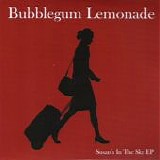 Bubblegum Lemonade - Susan's in the Sky EP