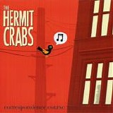 The Hermit Crabs - Correspondence Course