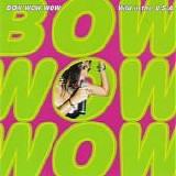 Bow Wow Wow - Wild In The U.S.A.