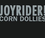 The Corn Dollies - Joyrider!