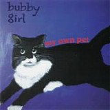 Bubby Girl - My Own Pet