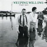 Weeping Willows - Singles Again