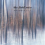 The Field Mice - Snowball + Singles
